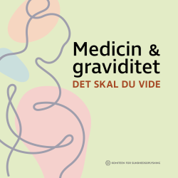 Medicin og graviditet – Det...